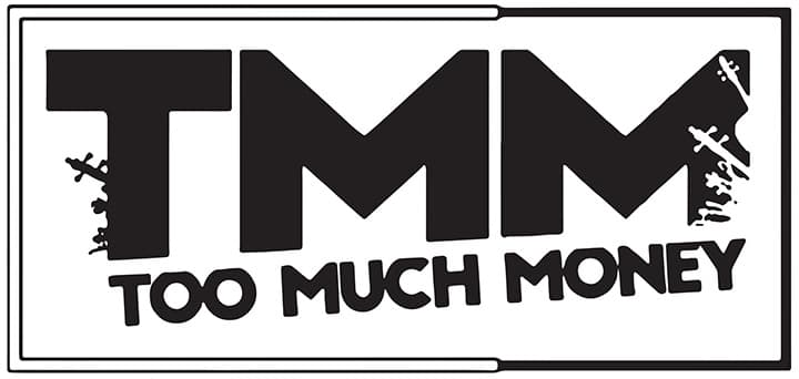 Too Much Money